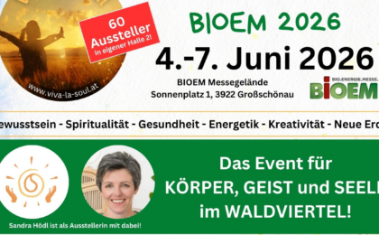 Sandra Hödl bei Viva la Soul BIOEM 2026 Messe Waldviertel - Event für Spiritualität und Gesundheit 4.-7. Juni Großschönau