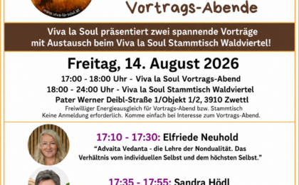Viva la Soul Vortragsabend in Zwettl am 14. August 2026 mit Sandra Hödl zum Thema Wasser und Elfriede Neuhold zu Advaita Vedanta.